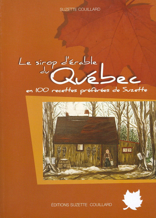 Livre "Le sirop d'érable du Québec en 100 recettes préférées de Suzette"