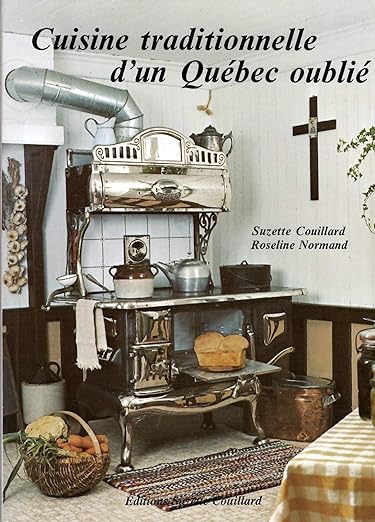 Livre "Cuisine traditionelle d'un Québec oublié"